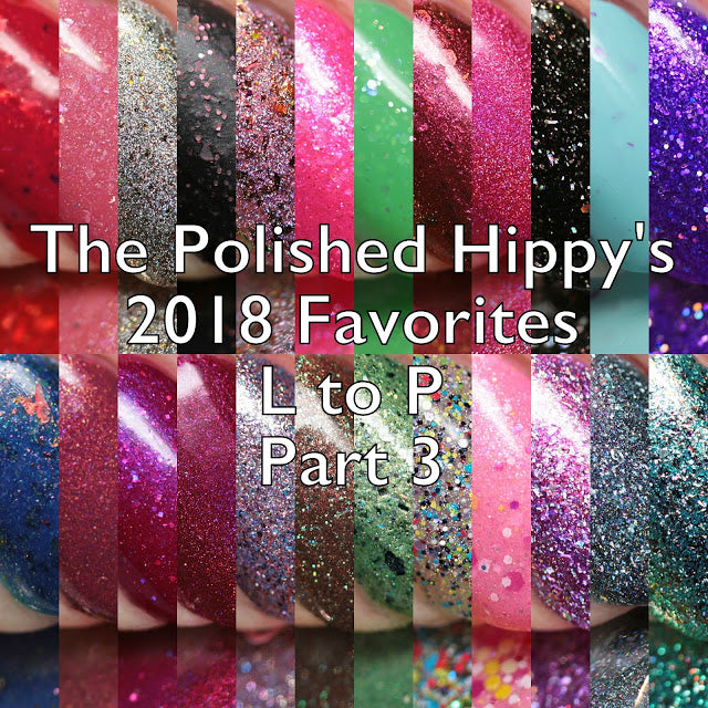 The Polished Hippy's 2018 Favorites L to P Part 3