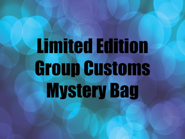Limited Edition & Group Customs